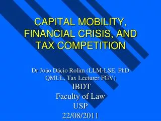 CAPITAL MOBILITY, FINANCIAL CRISIS, AND TAX COMPETITION