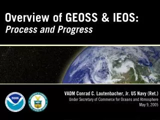 Overview of GEOSS &amp; IEOS: Process and Progress