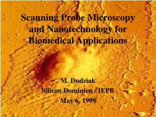 Scanning Probe Microscopy and Nanotechnology for Biomedical Applications