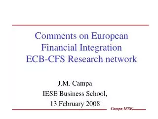 Comments on European Financial Integration ECB-CFS Research network
