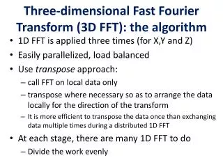 Three-dimensional Fast Fourier Transform (3D FFT): the algorithm
