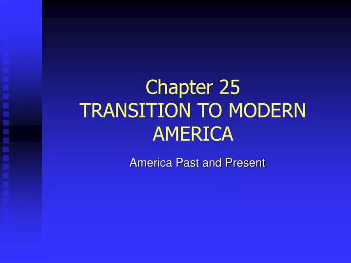chapter 25 transition to modern america