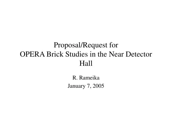 proposal request for opera brick studies in the near detector hall