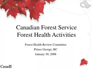 Canadian Forest Service Forest Health Activities