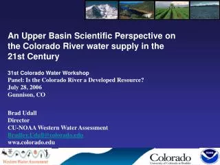 An Upper Basin Scientific Perspective on the Colorado River water supply in the 21st Century