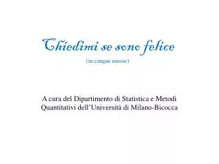 chiedimi se sono felice in cinque mosse