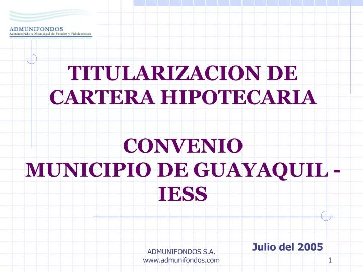 titularizacion de cartera hipotecaria convenio municipio de guayaquil iess