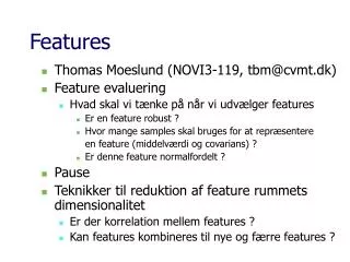 features