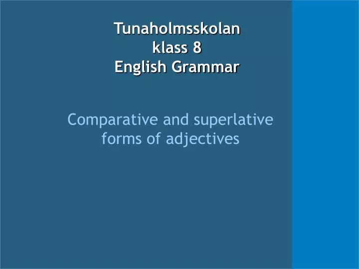 tunaholmsskolan klass 8 english grammar