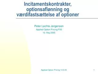 incitamentskontrakter optionsafl nning og v rdifasts ttelse af optioner