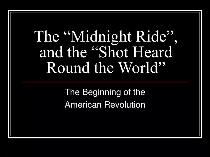 the midnight ride and the shot heard round the world
