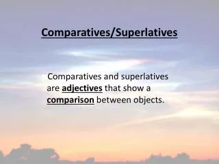 Comparatives/Superlatives