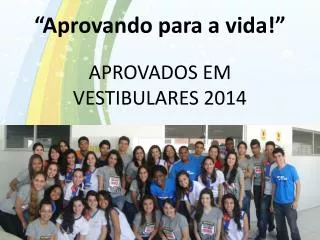 aprovando para a vida