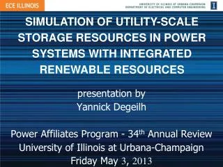 SIMULATION OF UTILITY-SCALE STORAGE RESOURCES IN POWER SYSTEMS WITH INTEGRATED RENEWABLE RESOURCES