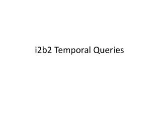 i2b2 Temporal Queries