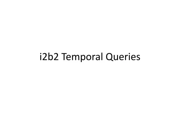 i2b2 temporal queries