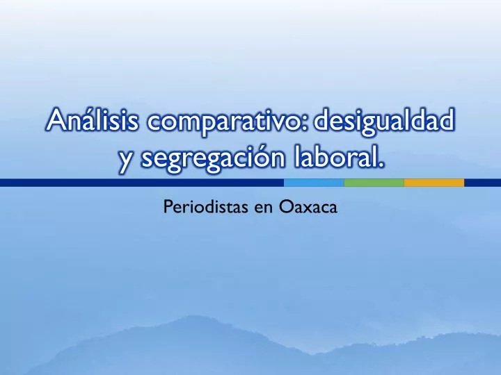 an lisis comparativo desigualdad y segregaci n laboral