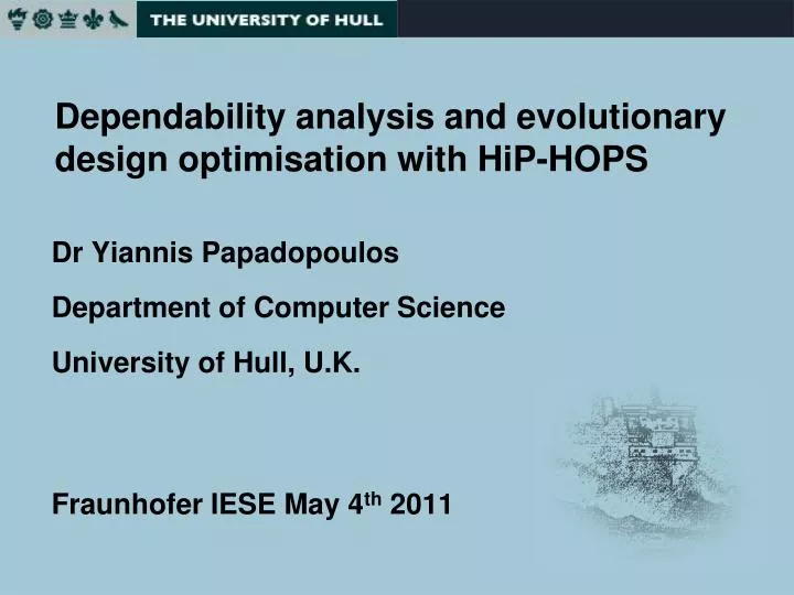 dependability analysis and evolutionary design optimisation with hip hops