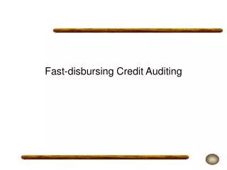 Fast-disbursing Credit Auditing