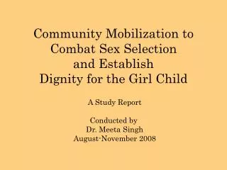 Community Mobilization to Combat Sex Selection and Establish Dignity for the Girl Child