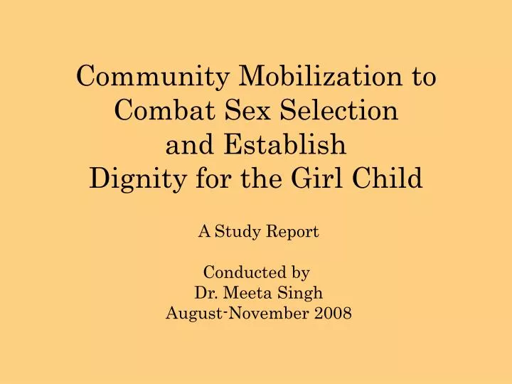 community mobilization to combat sex selection and establish dignity for the girl child