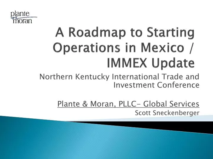 a roadmap to starting operations in mexico immex update
