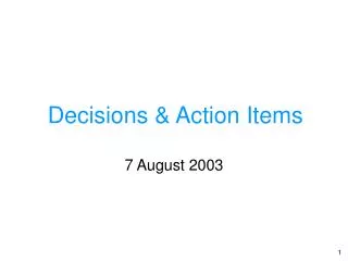 Decisions &amp; Action Items