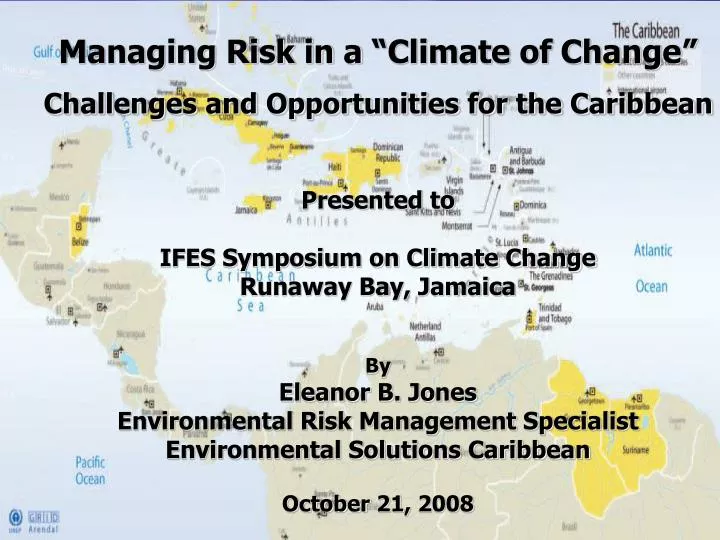 managing risk in a climate of change challenges and opportunities for the caribbean