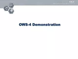 OWS-4 Demonstration
