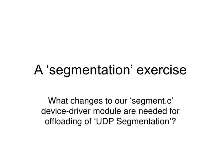 a segmentation exercise