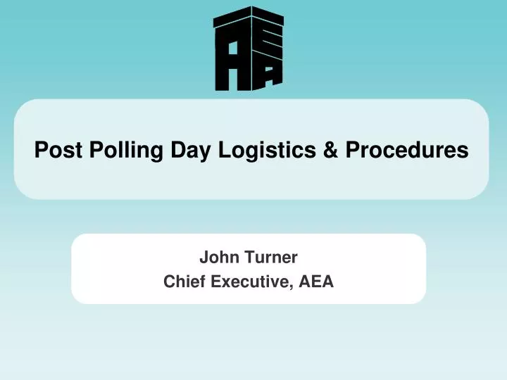 post polling day logistics procedures