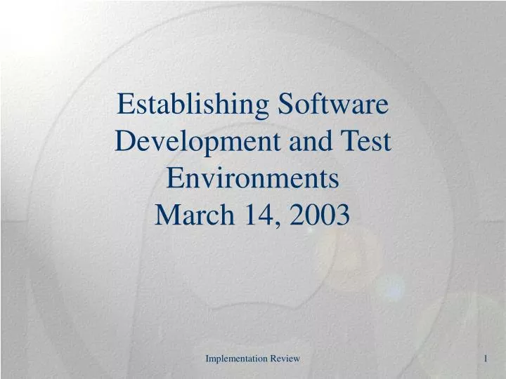 establishing software development and test environments march 14 2003