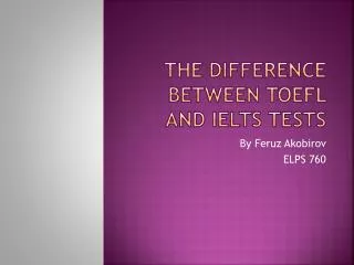 The Difference between TOEFL and IELTS Tests