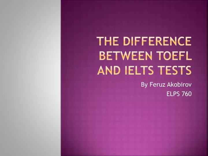 the difference between toefl and ielts tests