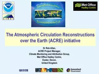 The Atmospheric Circulation Reconstructions over the Earth (ACRE) initiative
