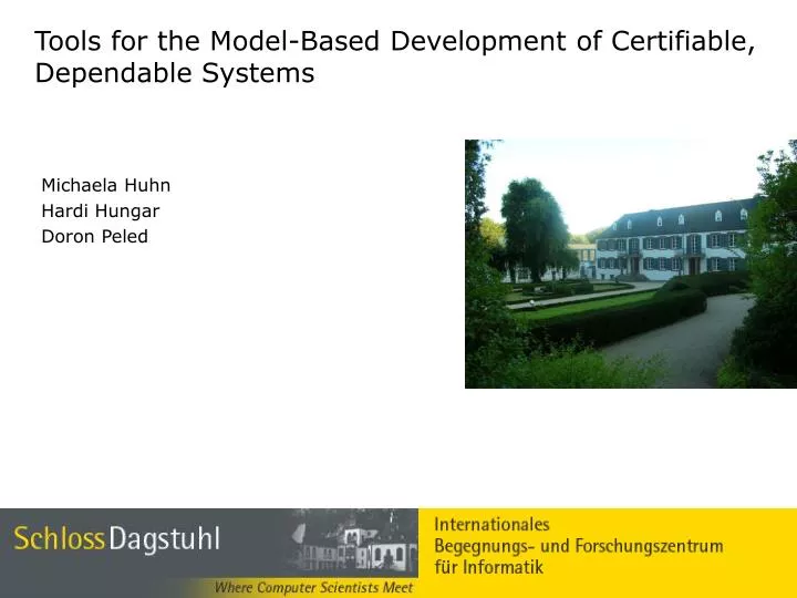 tools for the model based development of certifiable dependable systems