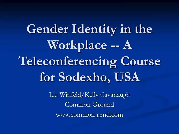 gender identity in the workplace a teleconferencing course for sodexho usa