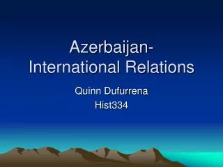 Azerbaijan- International Relations