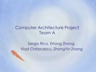 Computer Architecture Project Team A