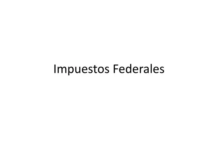 impuestos federales