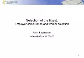 Selection of the fittest: Employer coinsurance and worker selection
