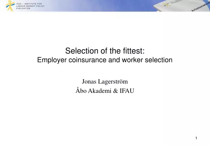 selection of the fittest employer coinsurance and worker selection
