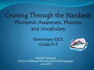 Michelle Fernandez Division of Bilingual Education and World Languages June 2011