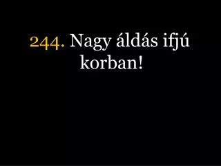 244 nagy ld s ifj korban