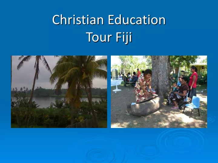 christian education tour fiji