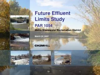 Future Effluent Limits Study PAR 1054 Metro Wastewater Reclamation District March 20, 2007