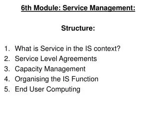 6th Module: Service Management: Structure: What is Service in the IS context?