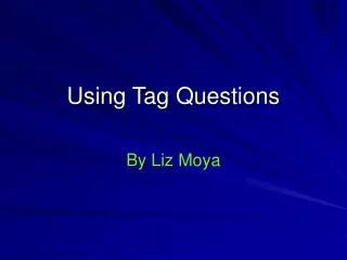 Using Tag Questions