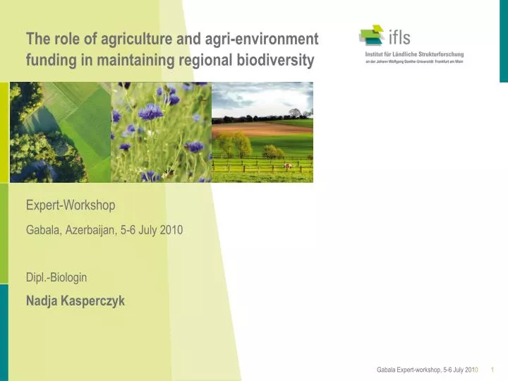 the role of agriculture and agri environment funding in maintaining regional biodiversity