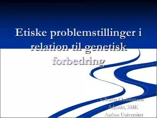 etiske problemstillinger i relation til genetisk forbedring